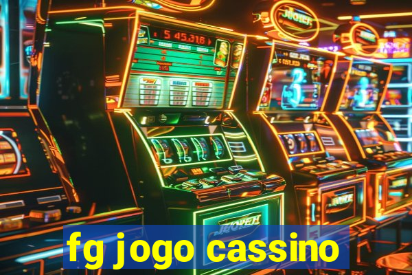 fg jogo cassino